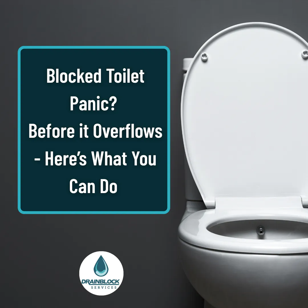 Toilet with open lid next to a sign reading “Blocked Toilet Panic? Before it Overflows – Here’s What You Can Do” — Drainblock Services Plymouth & Cornwall.